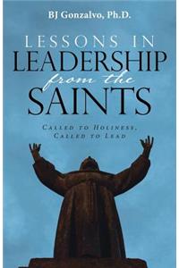 Lessons in Leadership From the Saints