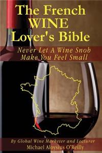 The French Wine Lover's Bible