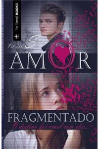 Amor Fragmentado