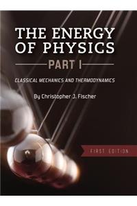 The Energy of Physics, Part I