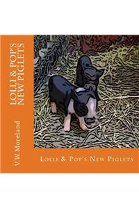 Lolli & Pop's New Piglets