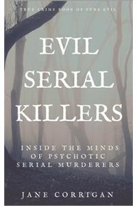 Evil Serial Killers