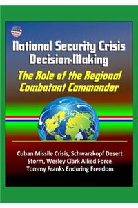 National Security Crisis Decision-Making