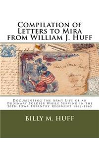Compilation of Letters to Mira from William J. Huff