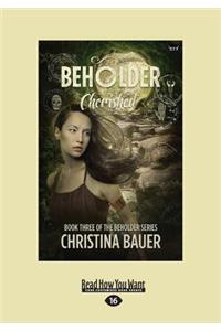 Cherished (Beholder #3) (Large Print 16pt)