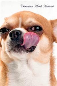 Chihuahua March Notebook Chihuahua Record, Log, Diary, Special Memories, to Do List, Academic Notepad, Scrapbook & More