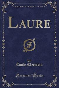 Laure (Classic Reprint)