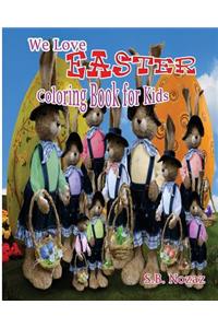 We Love Easter Coloring Book for Kids