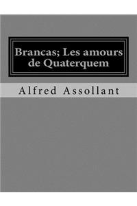 Brancas; Les amours de Quaterquem