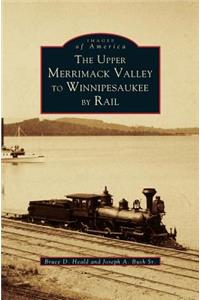 Upper Merrimack Valley to Winnipesaukee by Rail