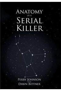 Anatomy of a Serial Killer