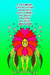 Fleurs amusant Livre de coloriage niveau facile pour les enfants pour adultes 20 dessins par l'artiste Grace Divine
