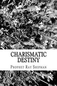 Charismatic Destiny