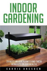 Indoor Gardening