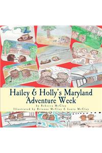 Hailey & Holly's Maryland Adventure Week