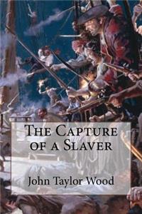 The Capture of a Slaver John Taylor Wood