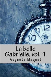 La belle Gabrielle, vol. 1