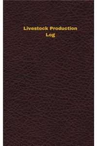Livestock Production Log (Logbook, Journal - 96 pages, 5 x 8 inches)