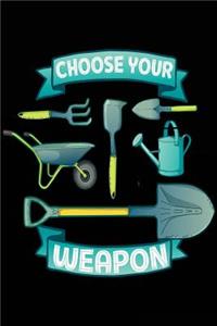 Choose Your Weapon