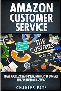 Amazon Customer Service: Email Addresses and Phone Numbers to Contact Amazon Customer Service