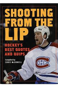 Shooting from the Lip