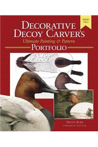 The Decorative Decoy Carver's Ultimate Painting and Pattern Portfolio
