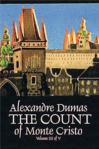 Count of Monte Cristo, Volume III (of V) by Alexandre Dumas, Fiction, Classics, Action & Adventure, War & Military