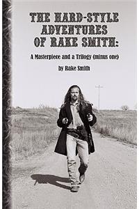 The Hard-Style Adventures of Rake Smith