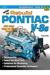 How to Rebuild Pontiac V-8s
