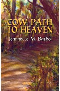Cow Path to Heaven