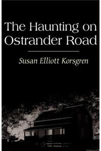 The Haunting on Ostrander Road
