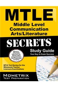 Mtle Middle Level Communication Arts/Literature Secrets Study Guide: Mtle Test Review for the Minnesota Teacher Licensure Examinations