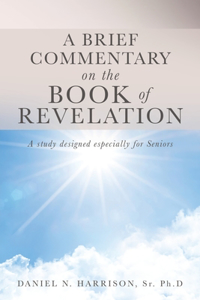 Brief Commentary on the Book of Revelation