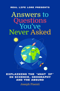 Answers to Questions You've Never Asked