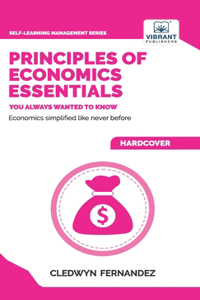 Principles of Economics Essentials You Always Wanted To Know