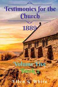 Testimonies for the Church Volume Five (1889) Book 2