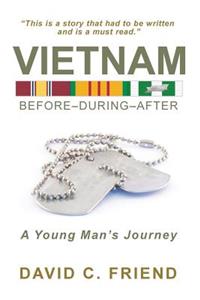 Vietnam: Before-During-After: A Young Man's Journey