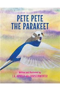 Pete Pete the Parakeet