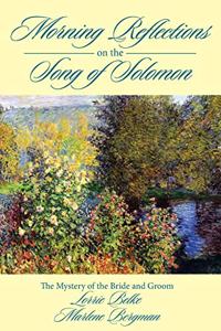 Morning Reflections on the Song of Solomon