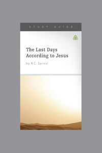 The Last Days According to Jesus, Teaching Series Study Guide