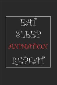 Eat Sleep Animation Repeat Journal Gift
