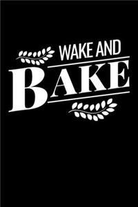 Wake and Bake