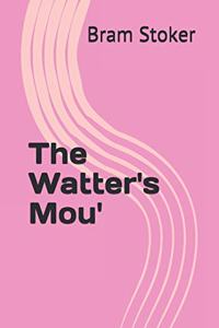 The Watter's Mou'