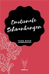 Emotionale Schwankungen - Tage Buch