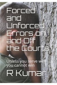 Forced and Unforced Errors on and Off the Courts