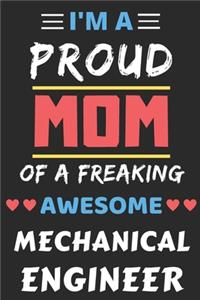 I'm A Proud Mom Of A Freaking Awesome Mechanical Engineer