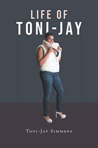 Life of Toni-Jay