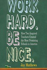 Work Hard. Be Nice. Lib/E