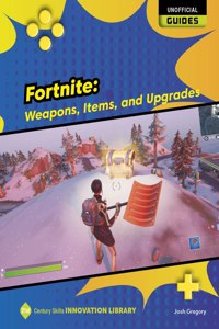 Fortnite: Weapons, Items, and Upgrades