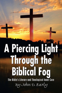 Piercing Light Through the Biblical Fog